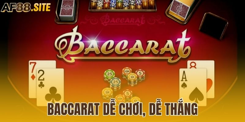 Baccarat - Game casino AF88 dễ chơi, dễ thắng chỉ trong vài phút