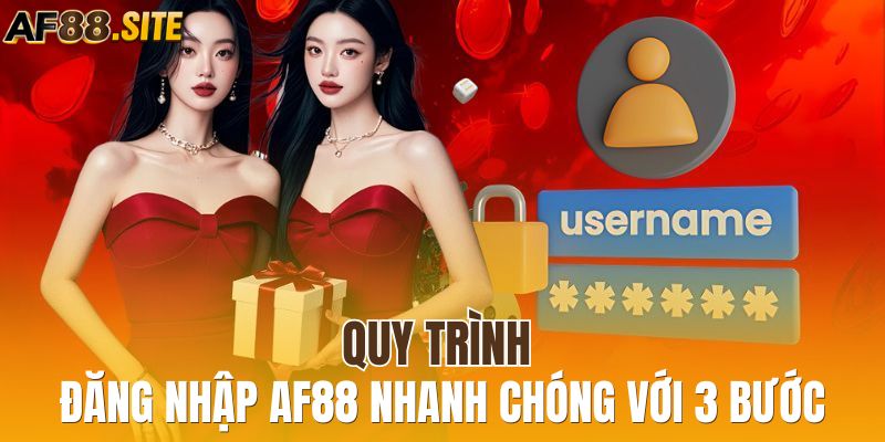 Quy trình đăng nhập AF88 nhanh chóng với 3 bước