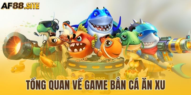 Những điều cần biết về game đổi thưởng Bắn cá ăn xu